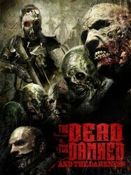 Мёртвые, проклятые и тьма / The Dead the Damned and the Darkness