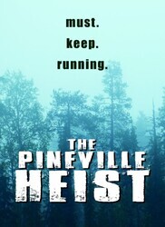 Ограбление В Пиневилле / The Pineville Heist