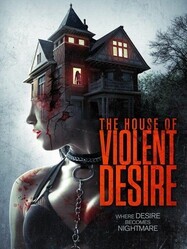 Дом жестоких страстей / The House of Violent Desire