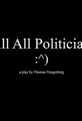 Убить всех политиков / Kill All Politicians