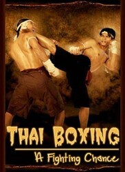 Тайский бокс для продвинутых / Thai Boxing. A Fighting Chance