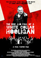 Хулиган с белым воротничком / The Rise & Fall of a White Collar Hooligan