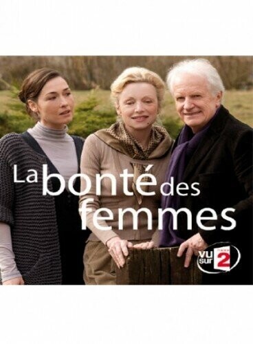 Женская доброта / La bonte des femmes