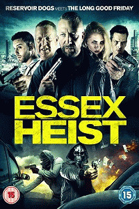 Ограбление по-эссекски / Essex Heist
