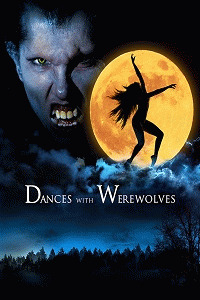Танцы с оборотнями / Dances with Werewolves