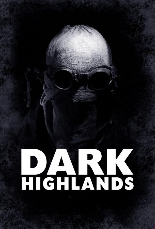 Тёмные горы / Dark Highlands