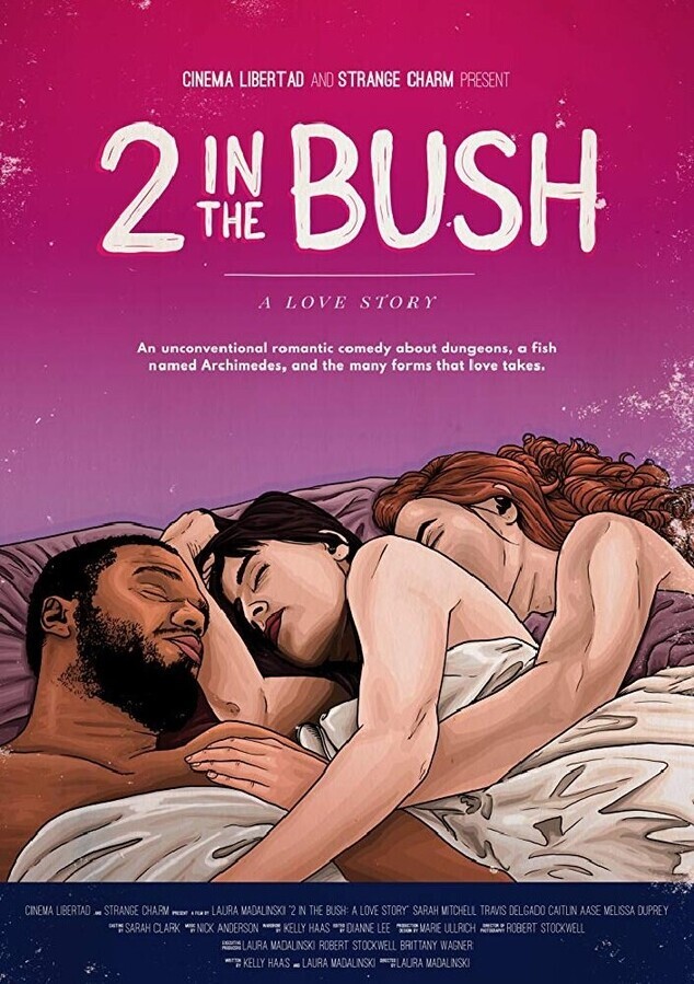 Лучшее — враг хорошего: История любви / 2 in the Bush: A Love Story