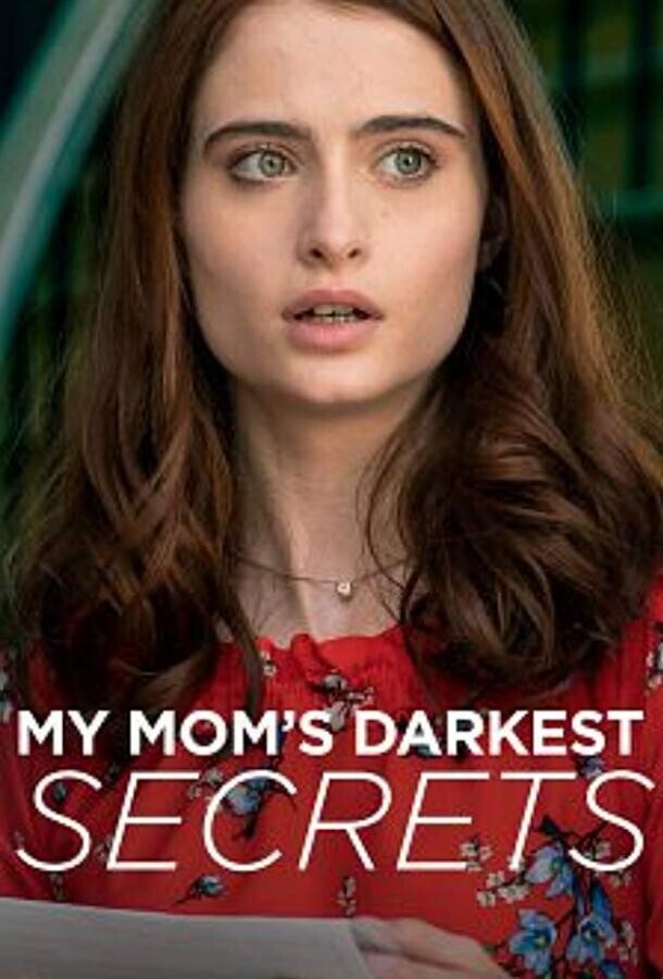 Тёмные тайны моей мамы / My Mom's Darkest Secrets
