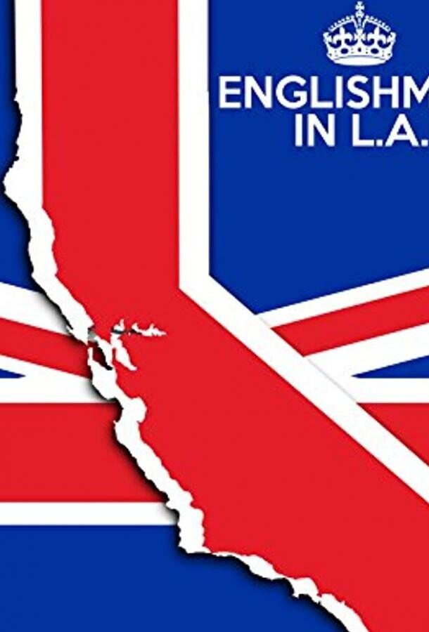 Англичанин в Лос-Анджелесе / Englishman in L.A: The Movie