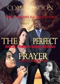 Идеальная молитва. Фильм, основанный на вере / The Perfect Prayer: a Faith Based Film