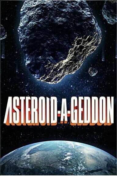 Астероидогеддон / Asteroid-A-Geddon