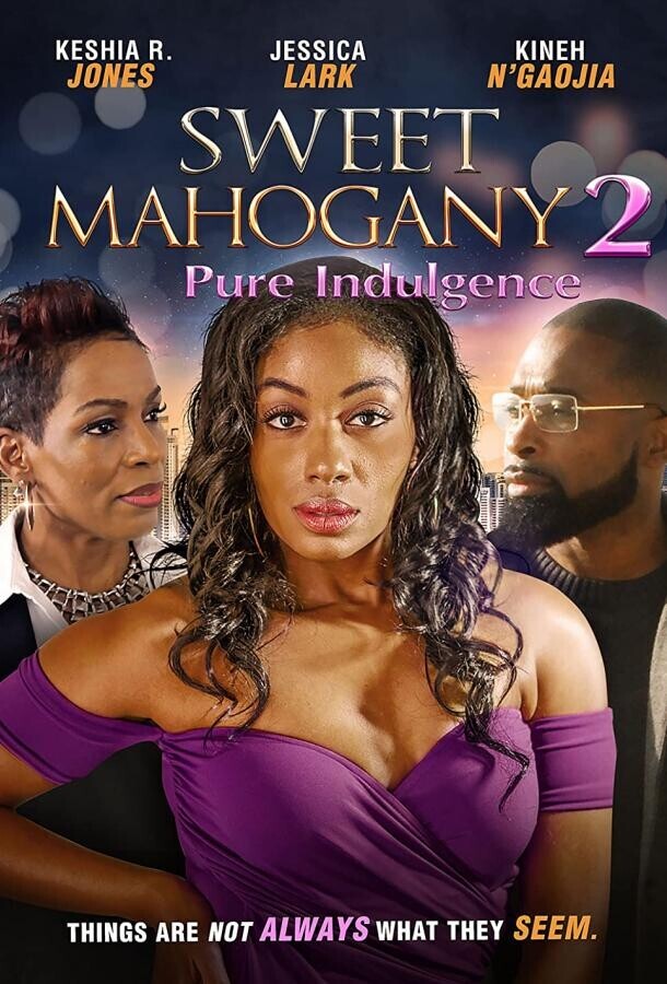 Милая Махагони 2: Излишества / Sweet Mahogany 2: Pure Indulgence