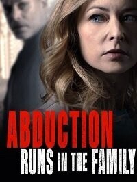 Похищение - дело семейное / Abduction Runs in the Family