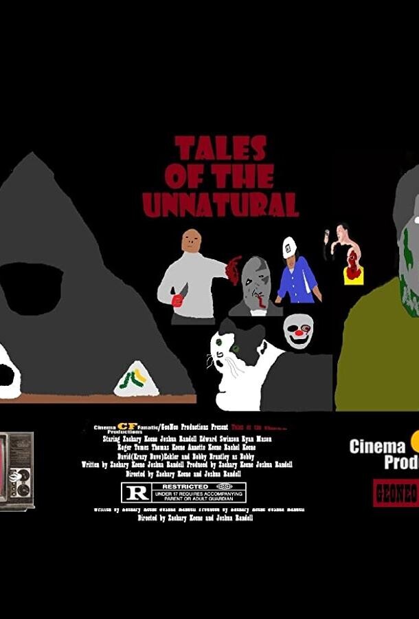 Притчи о ненормальном / Tales of the Unnatural: The Movie