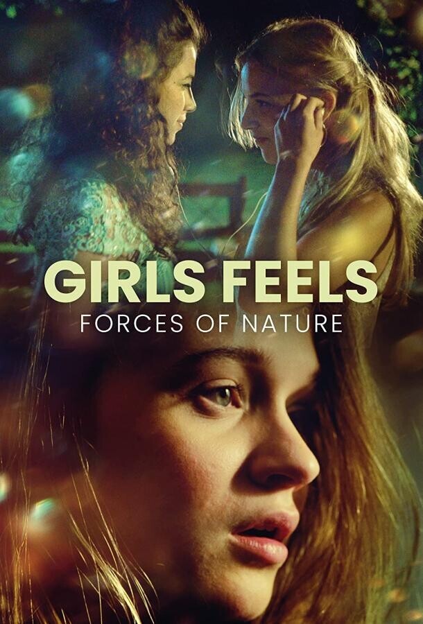 Женские чувства Силы природы / Girls Feels: Forces of Nature