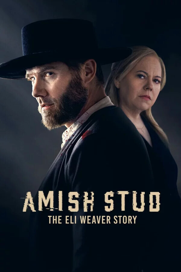 Амишский жеребец: История Илая Уивера / Amish Stud: The Eli Weaver Story