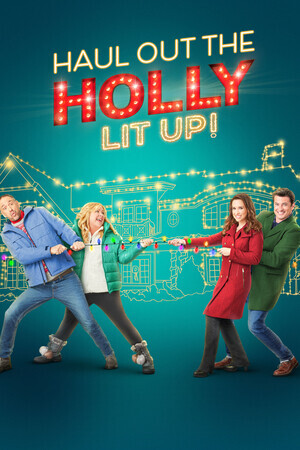 Устроим Рождество 2 / Haul out the Holly: Lit Up
