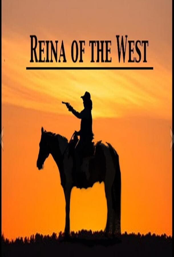 Королева запада / Reina of the West