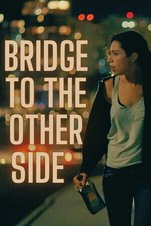 Мост на ту сторону / Bridge to the Other Side