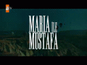 Мария и Мустафа (1 сезон) - 2 серия