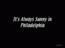 В Филадельфии всегда солнечно (3 сезон) - 13 серия